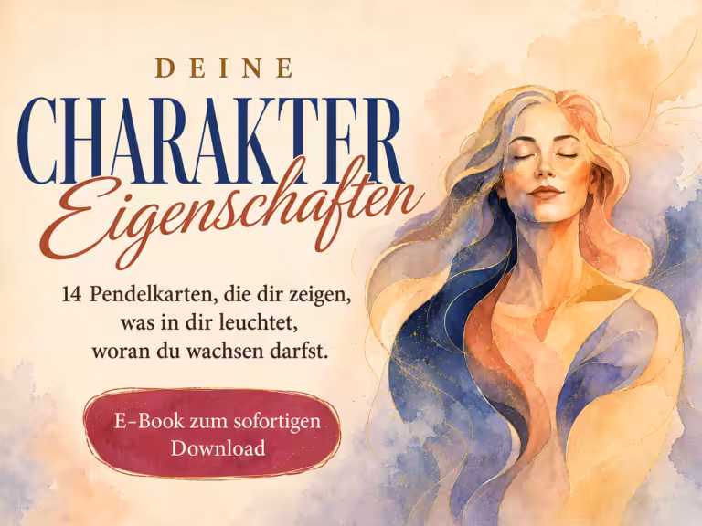 Deine Charaktereigenschaften – E-Book mit 14 Pendelkarten zum Austesten